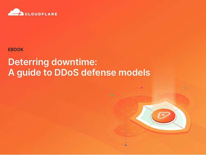 Cloudflare Guide to DDoS Defense Models